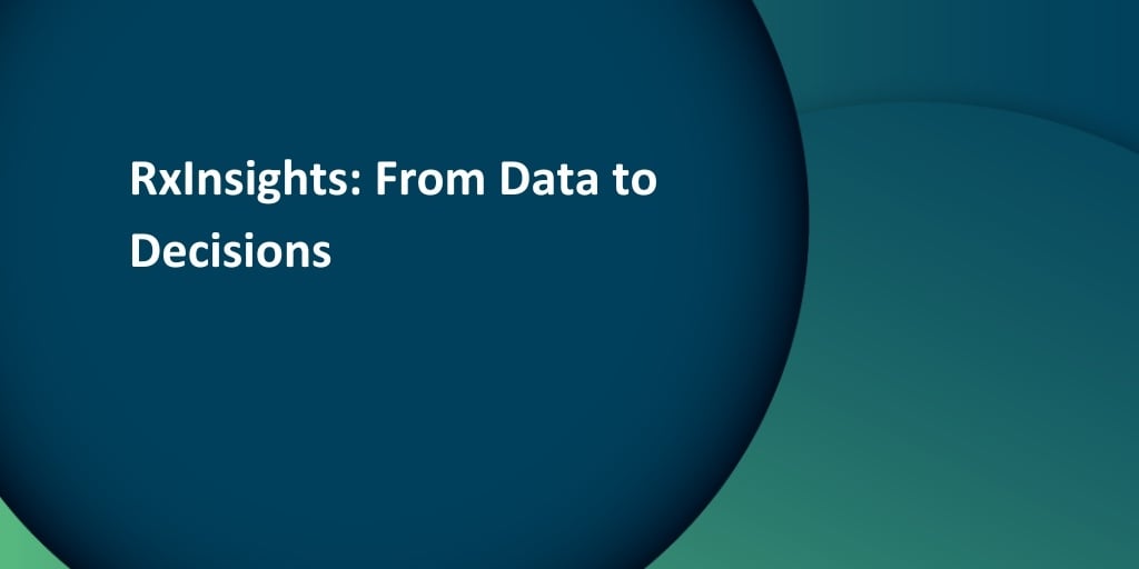 Webinar: RxInsights, From Data to Decisions